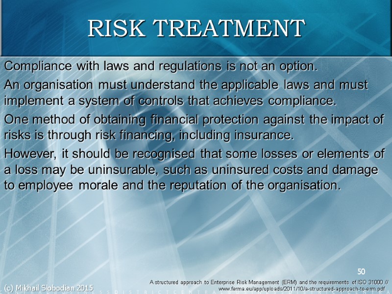 50 A structured approach to Enterprise Risk Management (ERM) and the requirements of ISO
